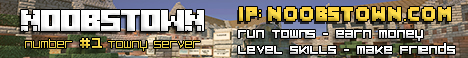 ★ Noobstown.com ★ [Family Friendly] ★ [Towny] ★ [McMMO] ★