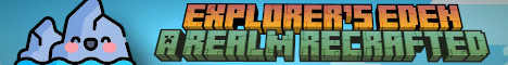 Explorer's Eden: A Realm Recrafted